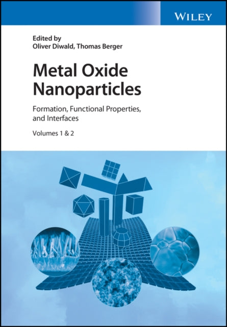 Book cover of: Metal Oxide Nanoparticles, 2 Volume Set. By: Oliver Diwald