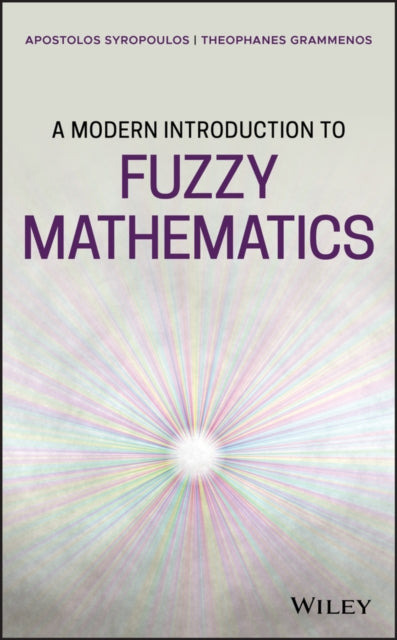 Book cover of: Modern Introduction to Fuzzy Mathematics. By: Apostolos Syropoulos
