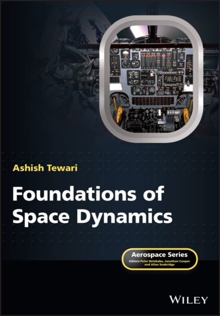 Book cover of: Foundations of Space Dynamics. By: Ashish Tewari