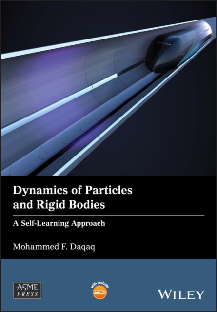 Book cover of: Dynamics of Particles and Rigid Bodies. By: Mohammed F. Daqaq