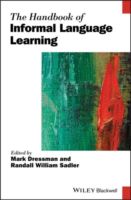 Book cover of: Handbook of Informal Language Learning. By: Mark Dressman