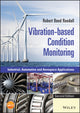 Book cover of: Vibration-based Condition Monitoring. By: Robert Bond Randall
