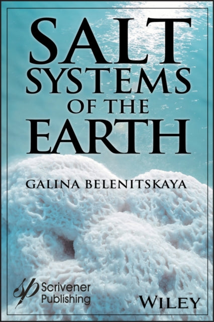Book cover of: Salt Systems of the Earth. By: Galina Belenitskaya