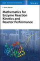 Book cover of: Mathematics for Enzyme Reaction Kinetics and Reactor Performance. By: F. Xavier Malcata