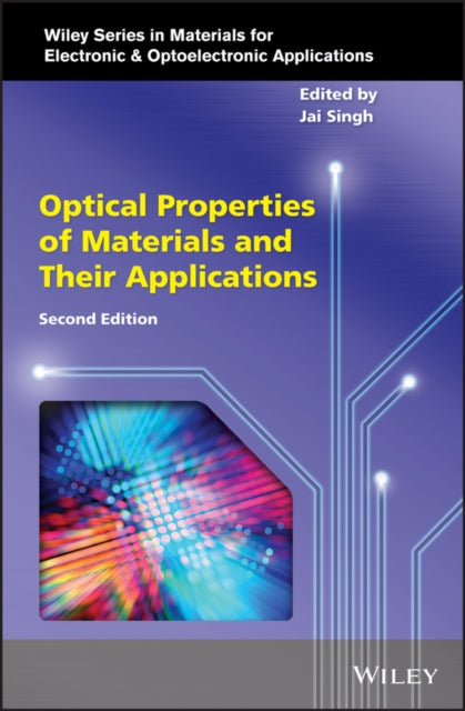 Book cover of: Optical Properties of Materials and Their Applications. By: Jai Singh
