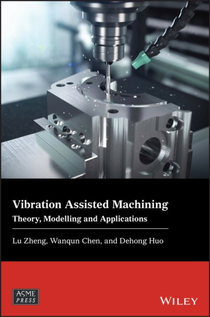 Book cover of: Vibration Assisted Machining. By: Dehong Huo
