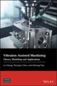 Book cover of: Vibration Assisted Machining. By: Dehong Huo