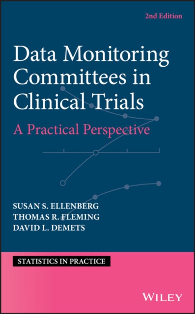 Book cover of: Data Monitoring Committees in Clinical Trials. By: Thomas R. Fleming