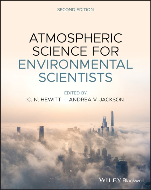 Book cover of: Atmospheric Science for Environmental Scientists. By: C. Nick Hewitt