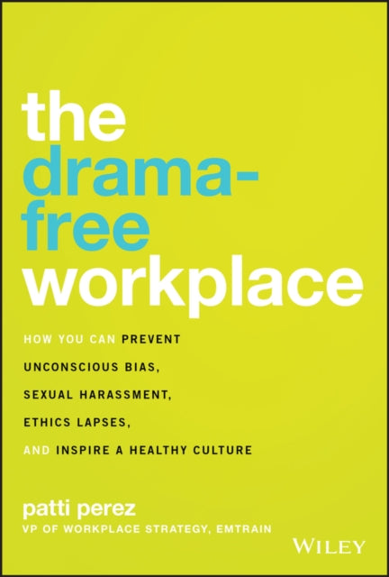 Book cover of: Drama-Free Workplace. By: Patti Perez