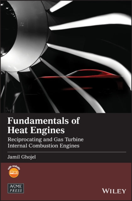 Book cover of: Fundamentals of Heat Engines. By: Jamil Ghojel