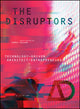 Book cover of: Disruptors. By: Dennis R. Shelden