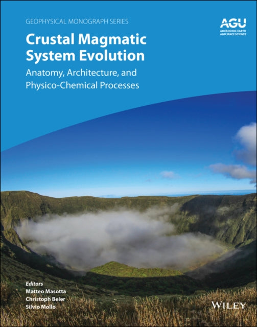 Book cover of: Crustal Magmatic System Evolution. By: Piergiorgio Scarlato