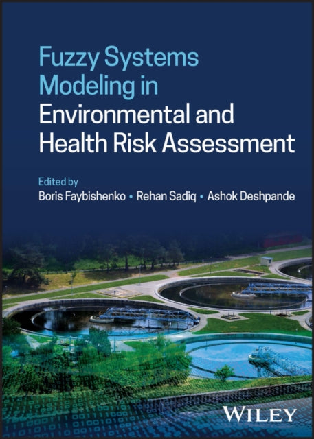 Book cover of: Fuzzy Systems Modeling in Environmental and Health Risk Assessment. By: Ashok Deshpande
