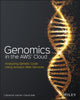 Book cover of: Genomics in the AWS Cloud. By: David Wall