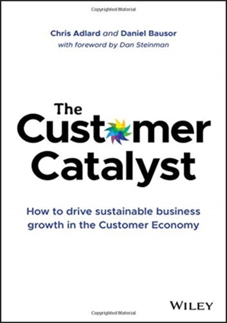 Book cover of: Customer Catalyst. By: Daniel Bausor