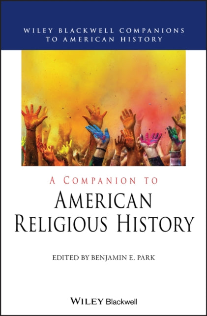 Book cover of: Companion to American Religious History. By: Benjamin E. Park