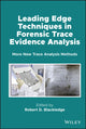 Book cover of: Leading Edge Techniques in Forensic Trace Evidence Analysis. By: Robert D. Blackledge
