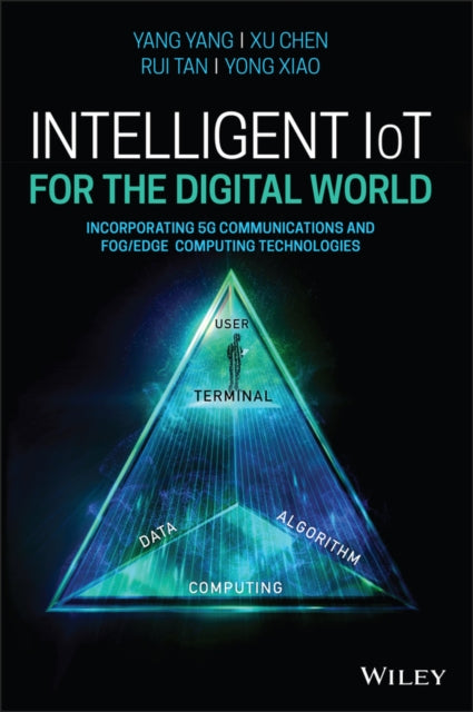 Book cover of: Intelligent IoT for the Digital World. By: Yang Yang