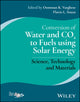Book cover of: Conversion of Water and CO2 to Fuels using Solar Energy. By: Oomman K. Varghese