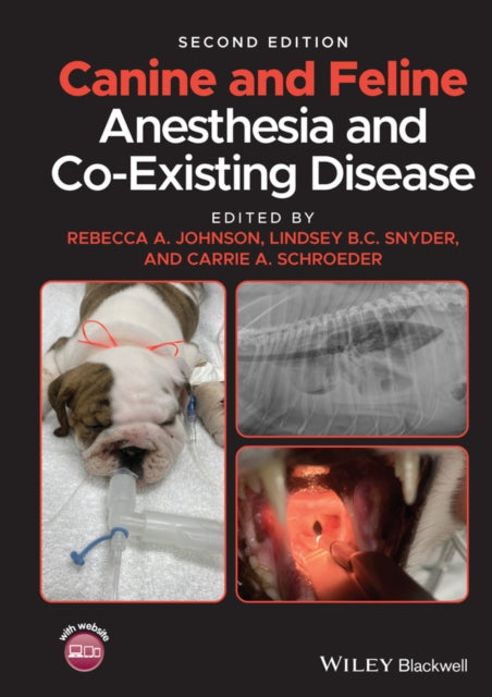 Book cover of: Canine and Feline Anesthesia and Co-Existing Disease. By: Rebecca A. Johnson