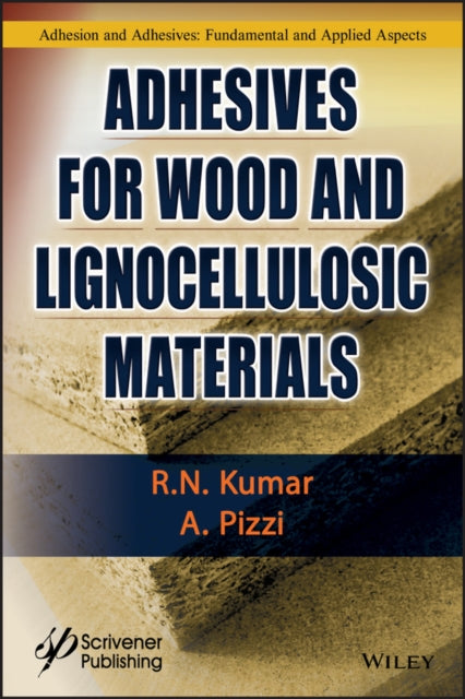 Book cover of: Adhesives for Wood and Lignocellulosic Materials. By: Ramamurtinanda Kumar