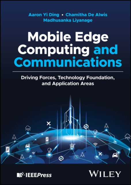 Book cover of: Mobile Edge Computing and Communications. By: Aaron Yi Ding