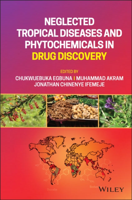 Book cover of: Neglected Tropical Diseases and Phytochemicals in Drug Discovery. By: Muhammad Akram