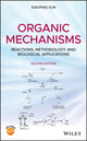 Book cover of: Organic Mechanisms. By: Xiaoping Sun