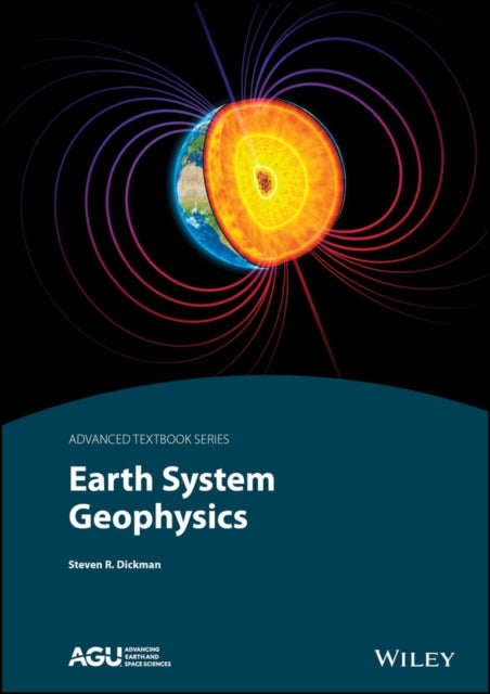 Book cover of: Earth System Geophysics. By: Steve Dickman