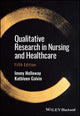 Qualitative Research in Nursing and Healthcare 9781119630609 Holloway