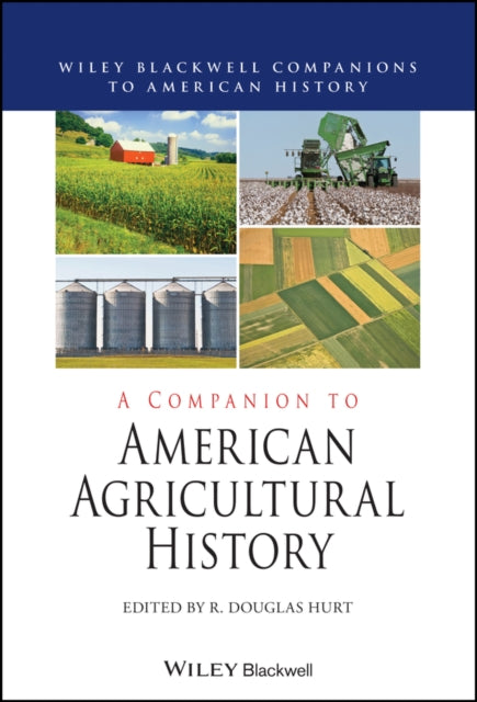 Book cover of: Companion to American Agricultural History. By: R. Douglas Hurt