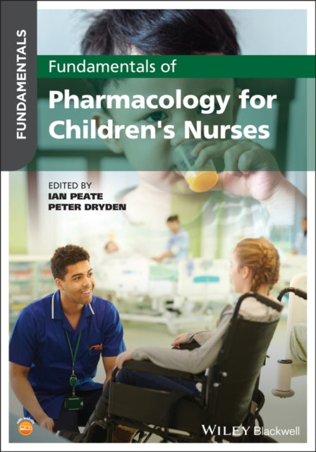 Book cover of: Fundamentals of Pharmacology for Children's Nurses. By: Ian Peate
