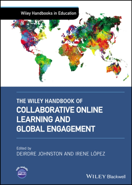 Book cover of: Wiley Handbook of Collaborative Online Learning and Global Engagement. By: Deirdre Johnston