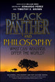 Book cover of: Black Panther and Philosophy. By: William Irwin