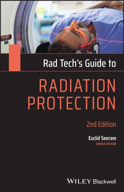 Book cover of: Rad Tech's Guide to Radiation Protection. By: Euclid Seeram