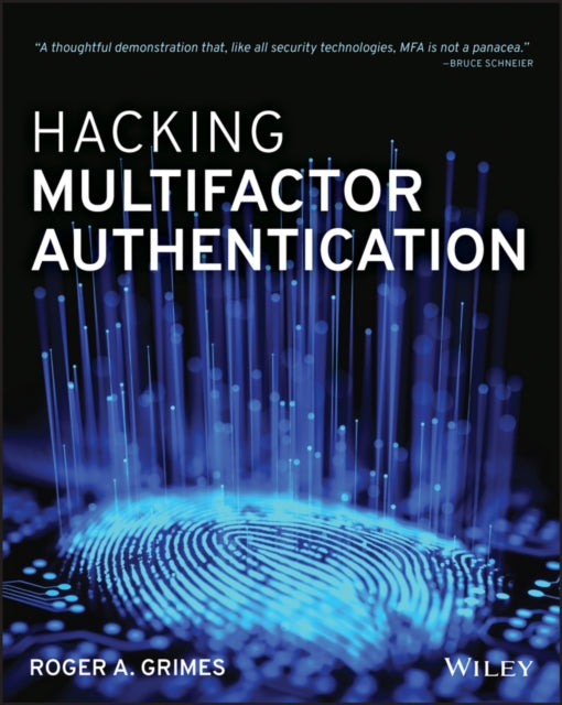 Book cover of: Hacking Multifactor Authentication. By: Roger A. Grimes