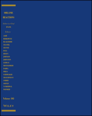 Organic Reactions, Parts A and B, Volume 103