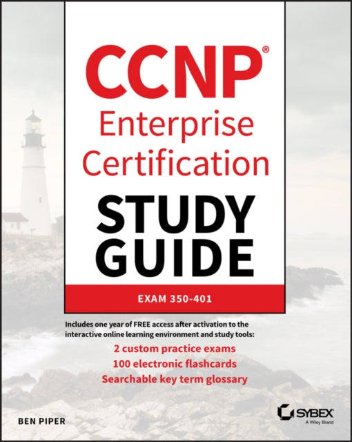 Book cover of: CCNP Enterprise Certification Study Guide: Implementing and Operating Cisco Enterprise Network Core Technologies. By: Ben Piper