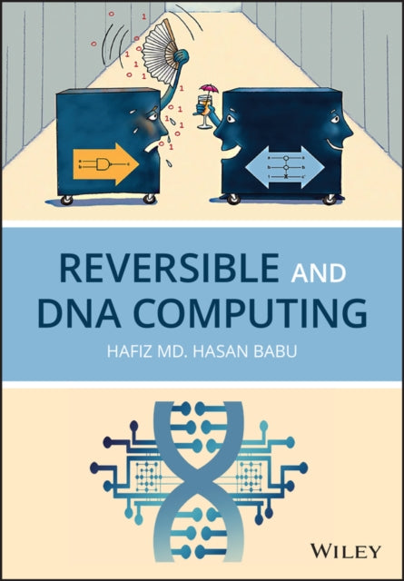 Book cover of: Reversible and DNA Computing. By: Babu, Hafiz M, H