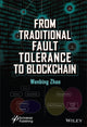 Book cover of: From Traditional Fault Tolerance to Blockchain. By: Wenbing Zhao