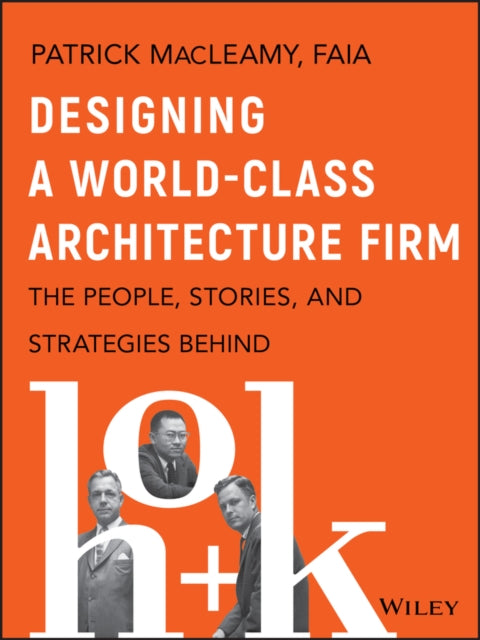 Book cover of: Designing a World-Class Architecture Firm. By: Patrick MacLeamy