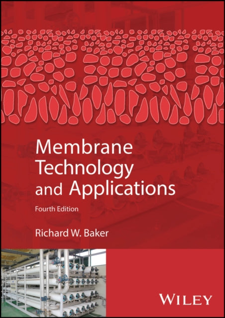 Book cover of: Membrane Technology and Applications. By: Richard W. Baker