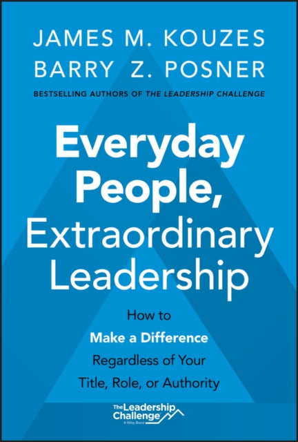 Book cover of: Everyday People, Extraordinary Leadership. By: James M. Kouzes