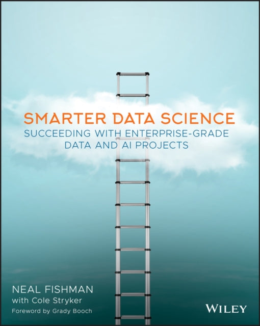 Book cover of: Smarter Data Science. By: Neal Fishman