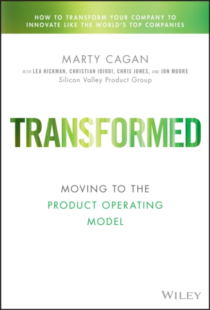 Transformed, Moving to the Product Operating Model 9781119697336 Lea Hickman