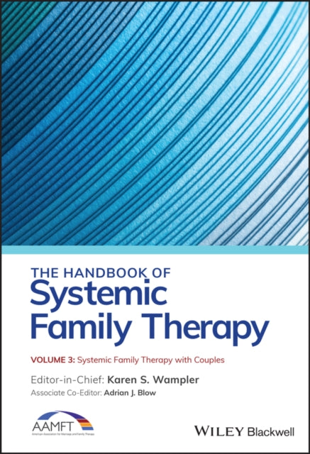 Book cover of: Handbook of Systemic Family Therapy, Systemic Family Therapy with Couples. By: Karen S. Wampler