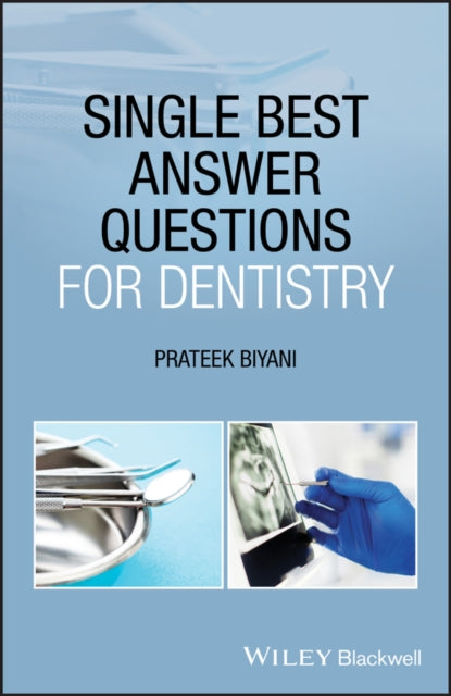 Book cover of: Single Best Answer Questions for Dentistry. By: Prateek Biyani