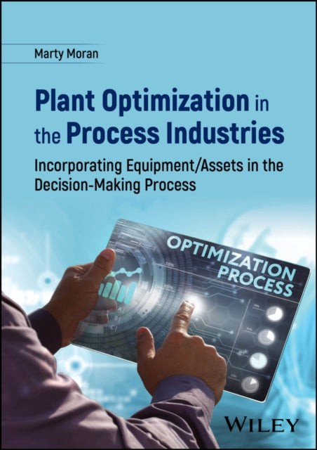 Book cover of: Plant Optimization in the Process Industries. By: Marty Moran