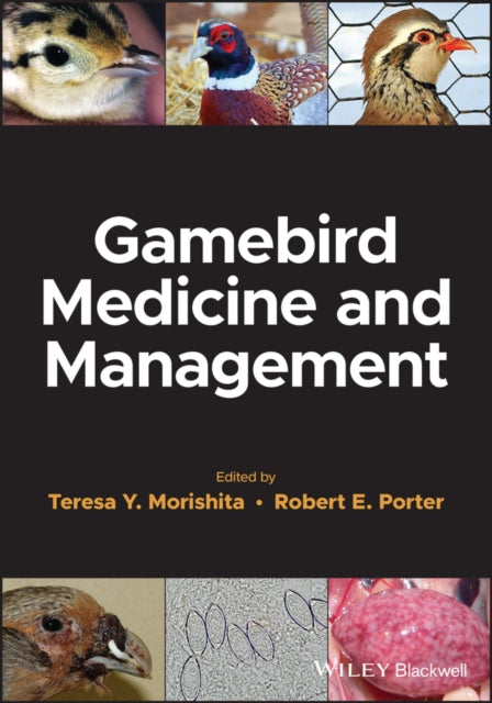 Book cover of: Gamebird Medicine and Management. By: Teresa Y. Morishita